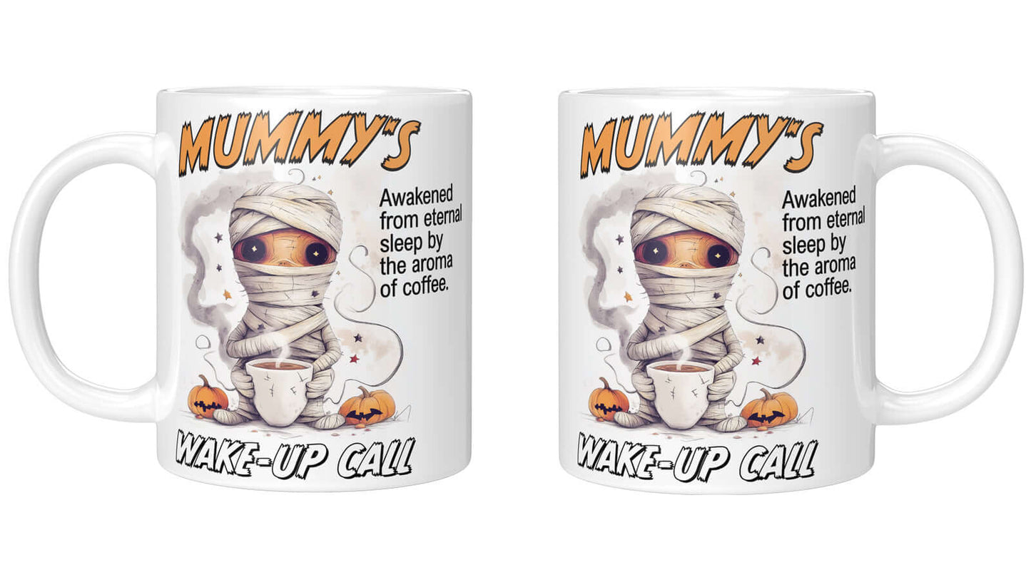 Mummy's Wake-up Call Mug featuring a sleepy mummy with coffee, perfect for Halloween, All Hallows’ Eve, Gruselnacht, Spuknacht.