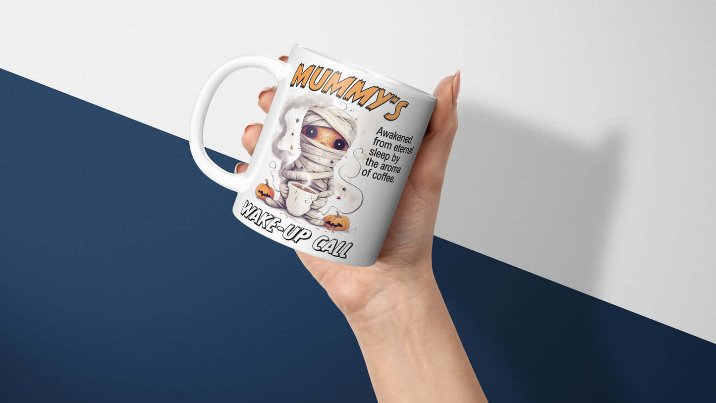 Mummy's Wake-up Call Mug with funny design, perfect for Halloween, Gruselnacht, and coffee lovers.