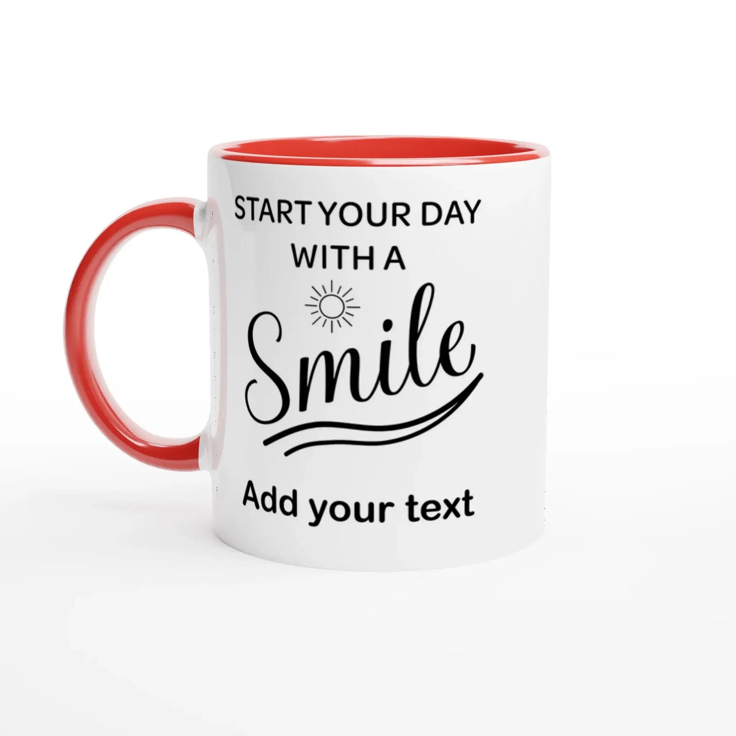 Personalisierbare Tasse mit Spruch "Start your day with a smile" und Platz für individuellen Text.