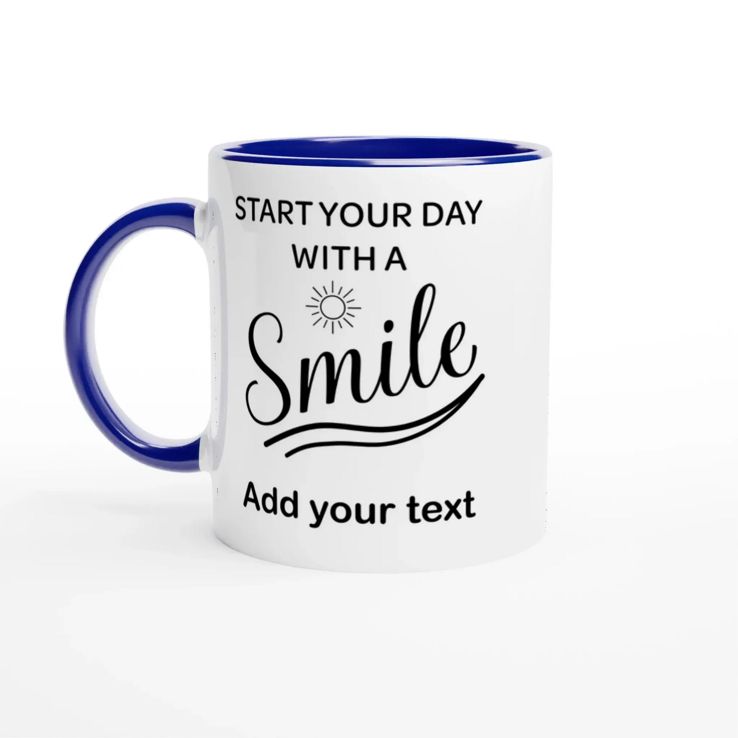 Personalisierte Tasse mit dem Spruch "Start your day with a smile" für einen positiven Start in den Tag.